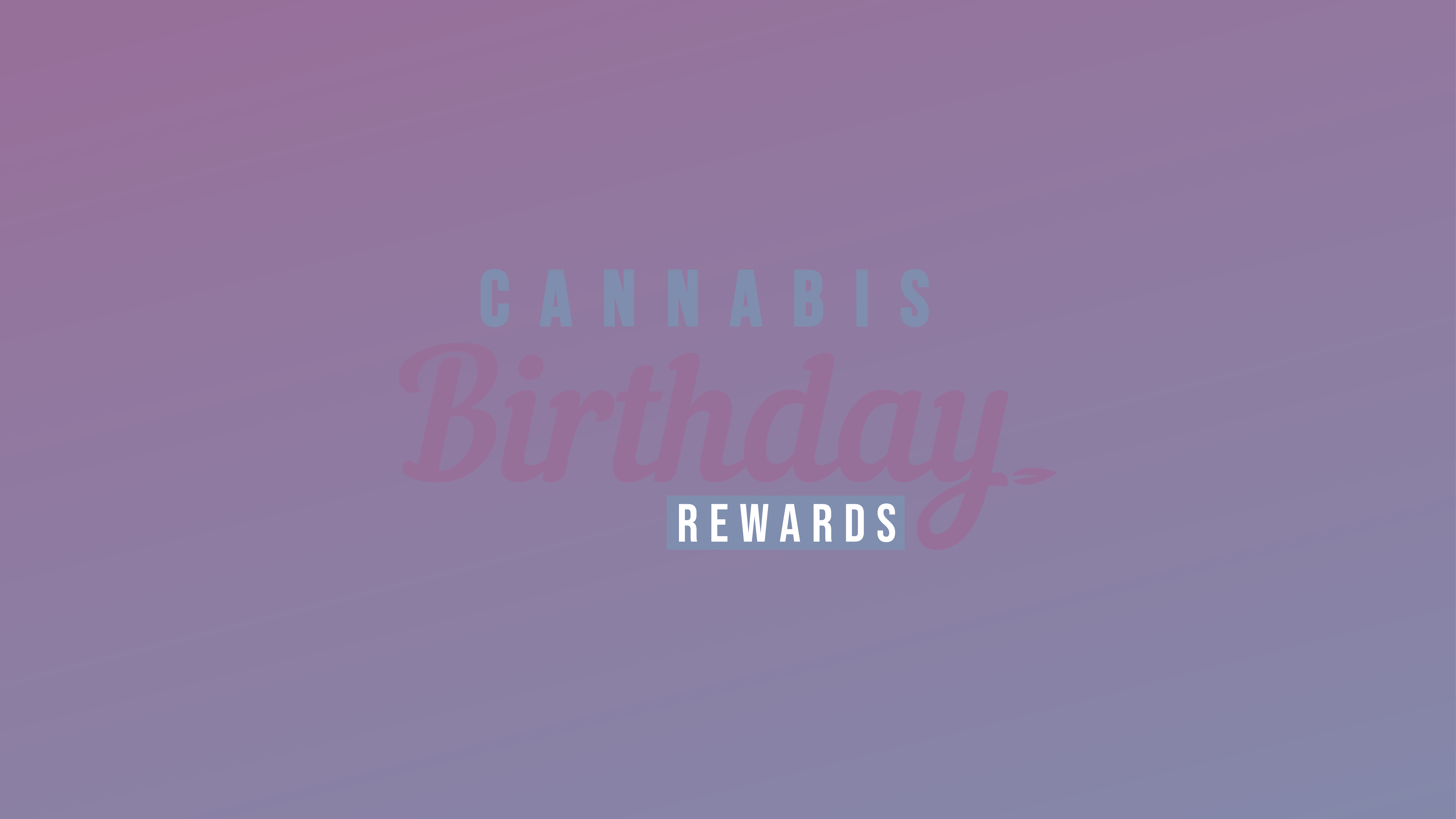 Dispensaries that Offer Rewards for Birthday Customers